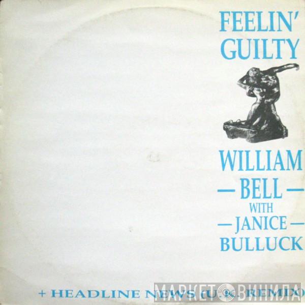 William Bell, Janice Bullock - (I Don't Want To Wake Up) Feelin' Guilty / Headline News