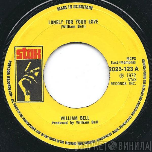  William Bell  - Lonely For Your Love / Save Us