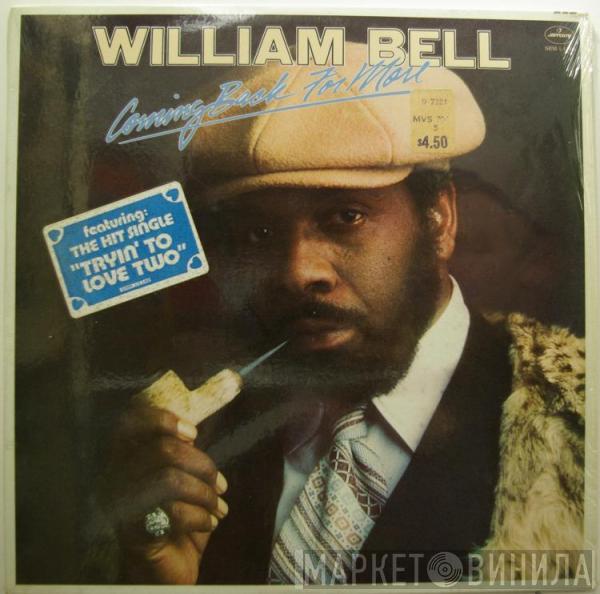  William Bell  - Coming Back For More