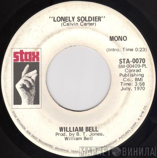  William Bell  - Lonely Soldier