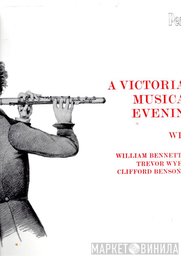 William Bennett , Trevor Wye, Clifford Benson - A Victorian Music Evening