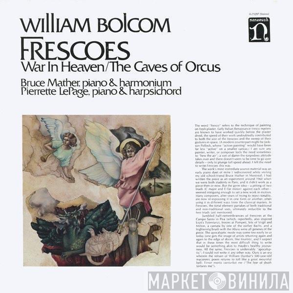 William Bolcom, Bruce Mather, Pierrette LePage - Frescoes (War In Heaven / The Caves Of Orcus)