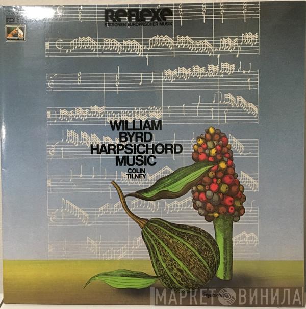 William Byrd, Colin Tilney - Harpsichord Music