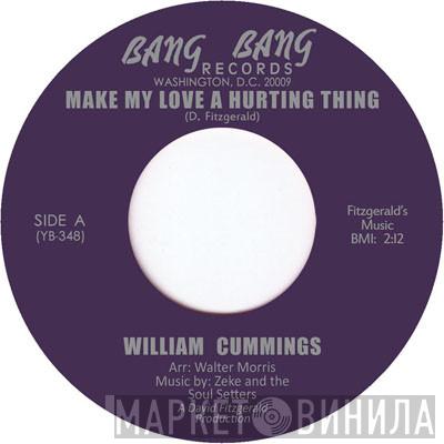 William Cummings - Make My Love A Hurting Thing