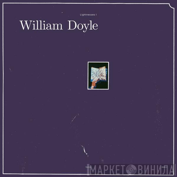 William Doyle - Lightnesses I & II