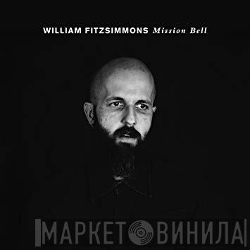 William Fitzsimmons - Mission Bell
