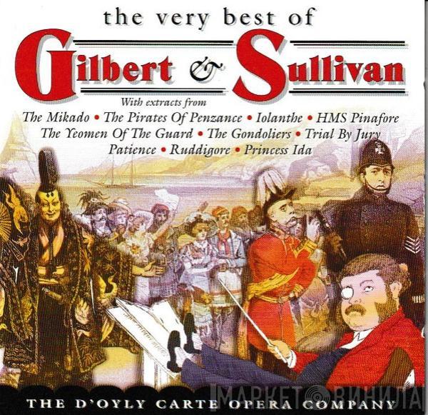 William Gilbert, Sir Arthur Sullivan, D'Oyly Carte Opera Company - The Very Best Of Gilbert & Sullivan