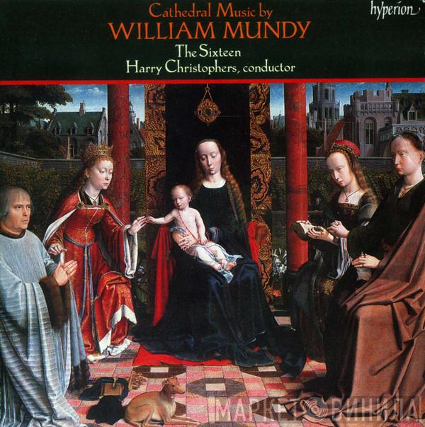 William Mundy, The Sixteen, Harry Christophers - Cathedral Music