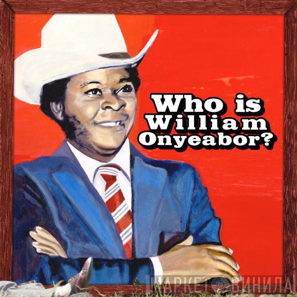  William Onyeabor  - Who Is William Onyeabor?