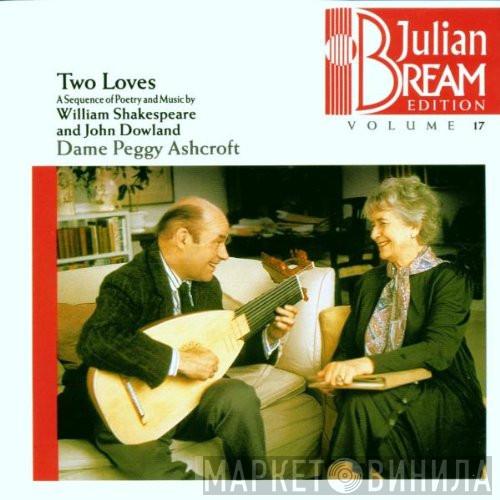 William Shakespeare, John Dowland - Two Loves: A Sequence Of Poetry And Music By William Shakespeare And John Dowland