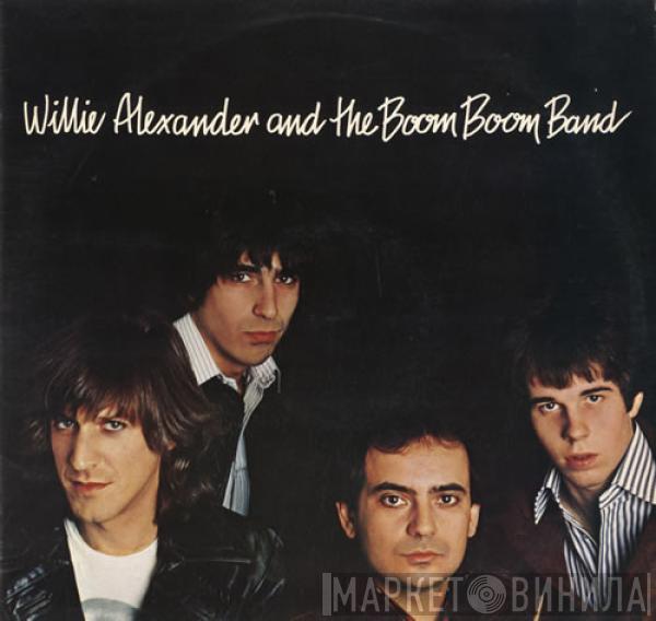Willie Alexander & The Boom Boom Band - Willie Alexander & The Boom Boom Band