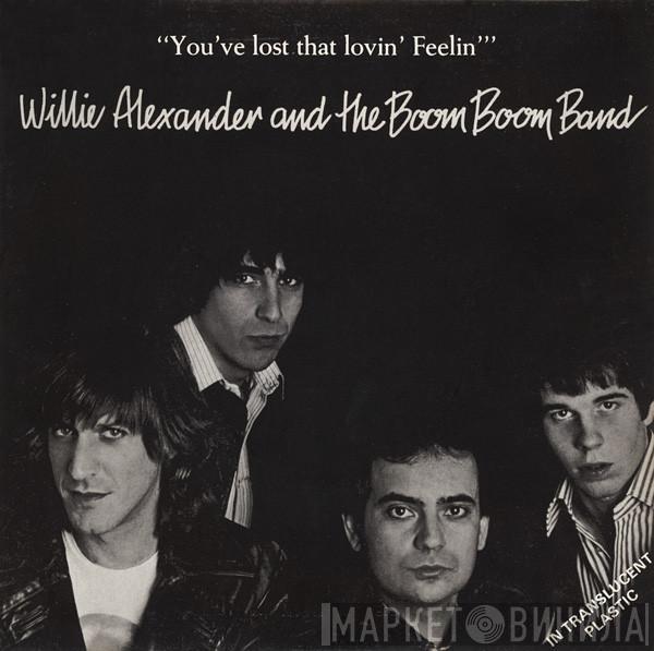 Willie Alexander & The Boom Boom Band - You've Lost That Lovin' Feelin'