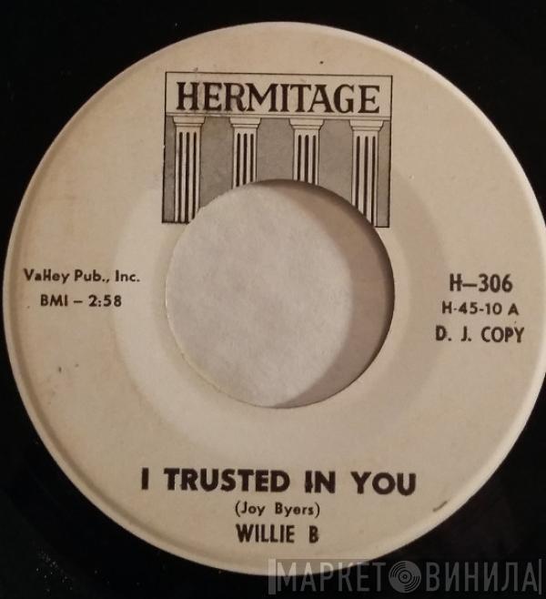 Willie B  - I Trusted In You / Southern Style