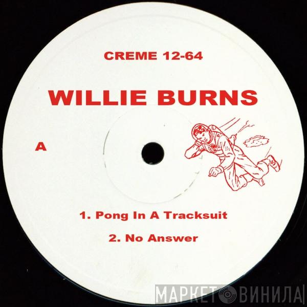 Willie Burns - Run From The Sunset