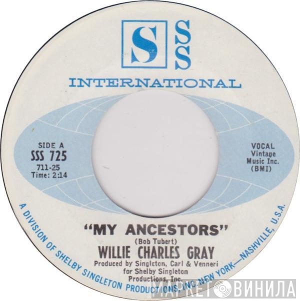 Willie Charles Gray - My Ancestors / A Whole Lot of Soul