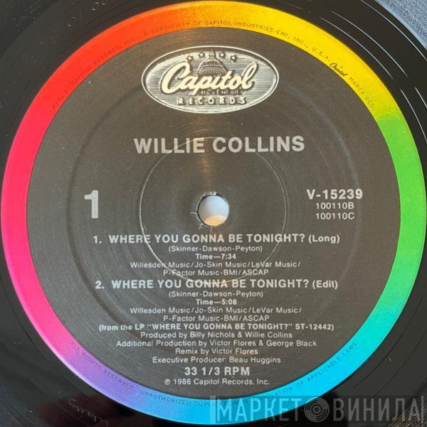  Willie Collins  - Where You Gonna Be Tonight?