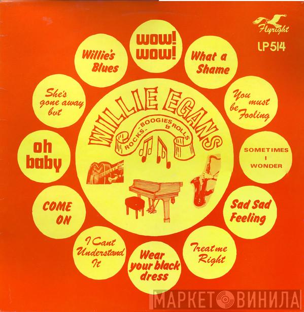 Willie Egan - Boogies, Rocks & Rolls
