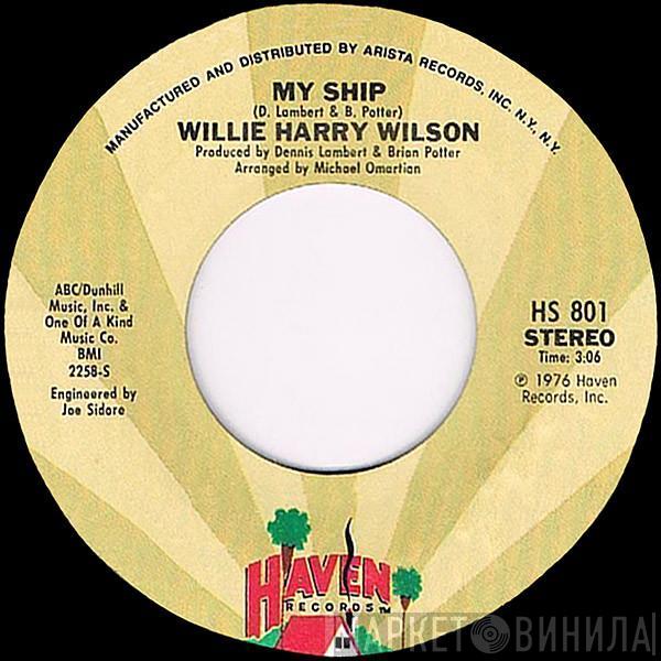 Willie Harry Wilson - My Ship / High Blood Pressure