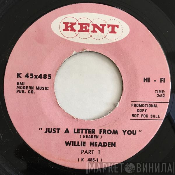 Willie Headen - Just A Letter From You