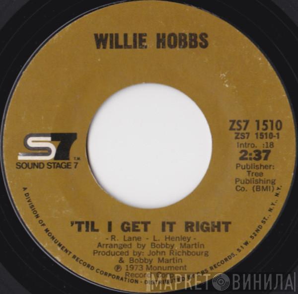 Willie Hobbs - 'Til I Get It Right