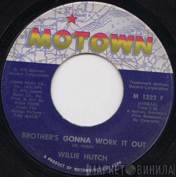 Willie Hutch - Brother's Gonna Work It Out / I Choose You