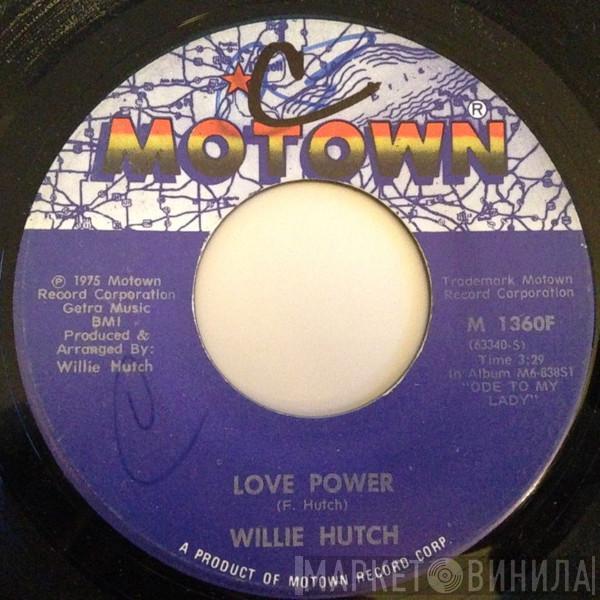 Willie Hutch - Love Power / Talk To Me