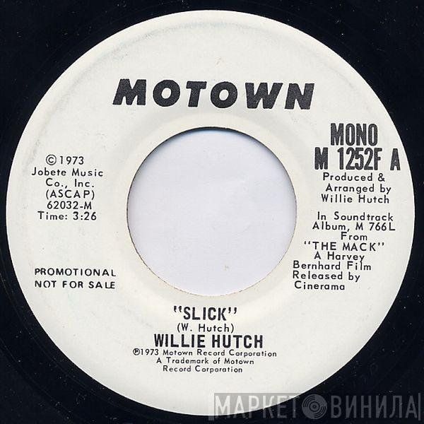 Willie Hutch - Slick