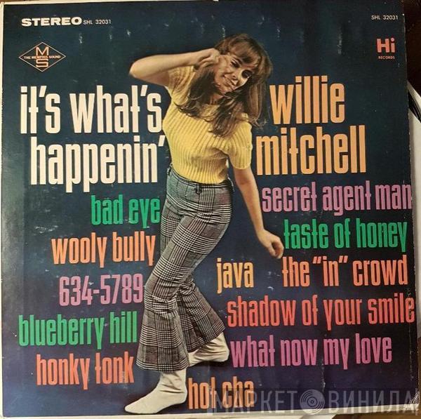 Willie Mitchell - It's What's Happenin'
