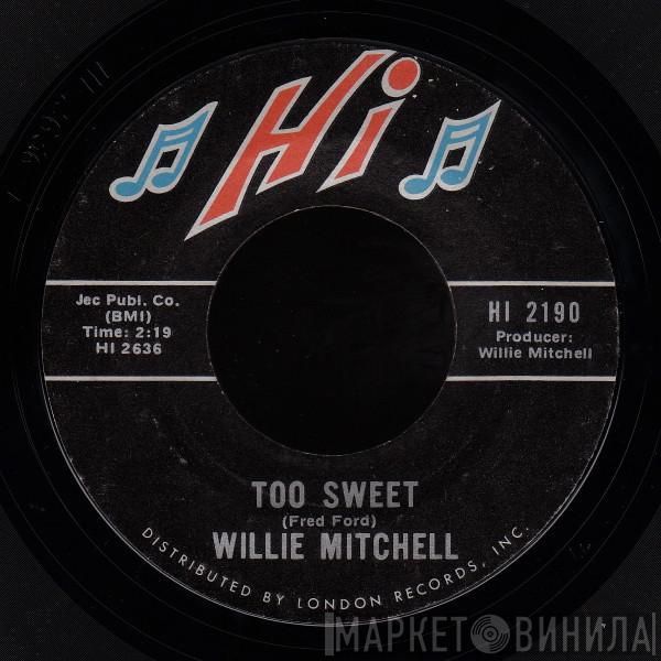Willie Mitchell - Too Sweet / Restless