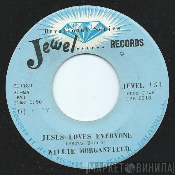 Willie Morganfield - Jesus Loves Everyone