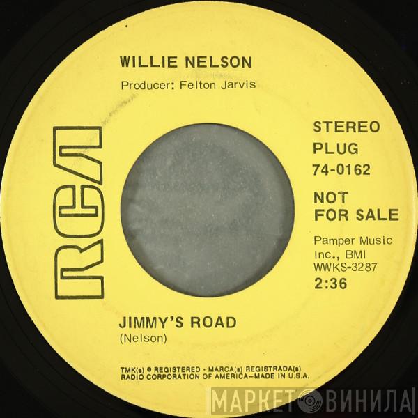  Willie Nelson  - Jimmy's Road / Natural To Be Gone