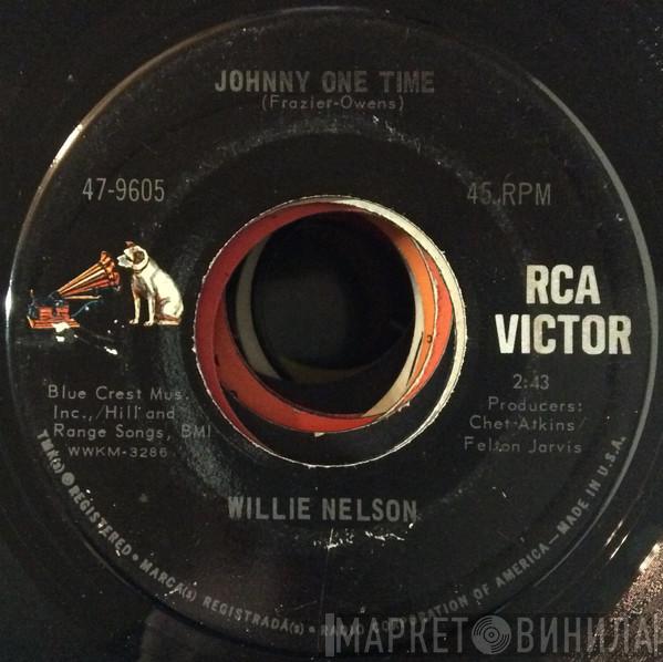  Willie Nelson  - Johnny One Time / She's Still Gone