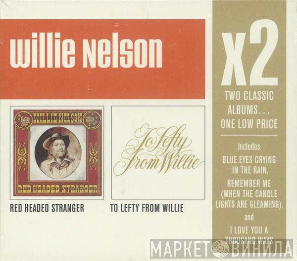  Willie Nelson  - Red Headed Stranger / To Lefty From Willie