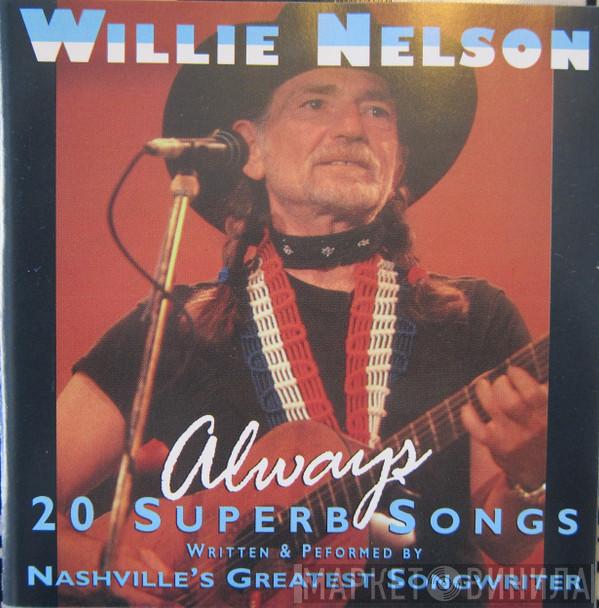 Willie Nelson - Always - 20 Superb Songs