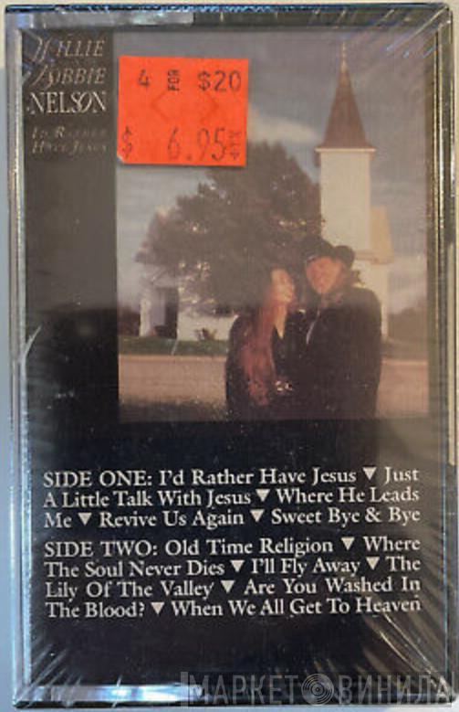 , Willie Nelson  Bobbie Nelson  - I'd Rather Have Jesus