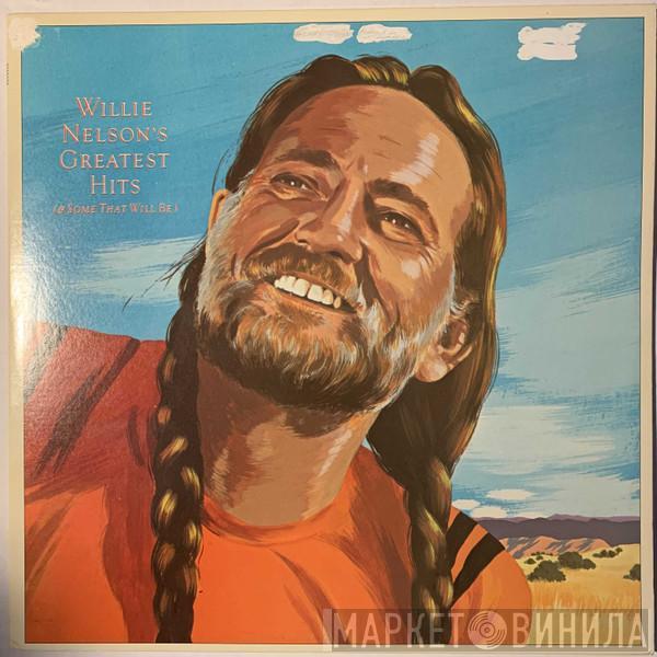  Willie Nelson  - Greatest Hits (& Some That Will Be)