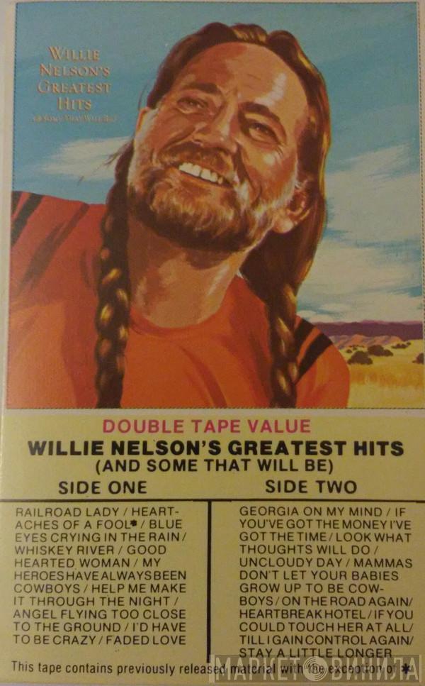  Willie Nelson  - Greatest Hits (& Some That Will Be)