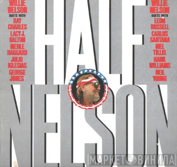  Willie Nelson  - Half Nelson