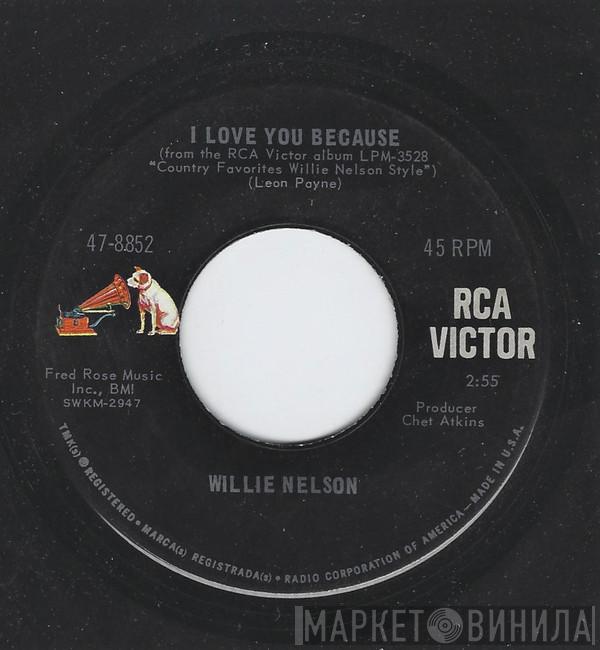  Willie Nelson  - I Love You Because