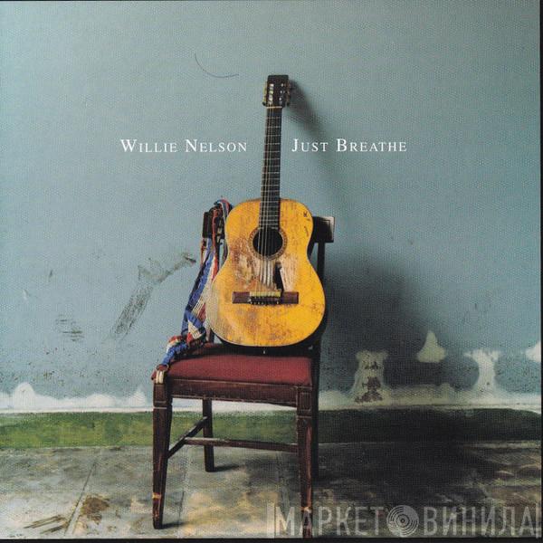  Willie Nelson  - Just Breathe