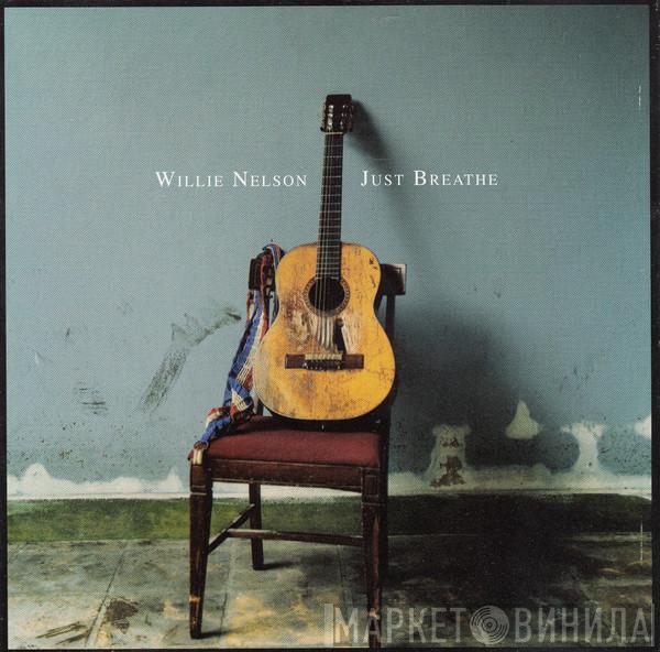  Willie Nelson  - Just Breathe