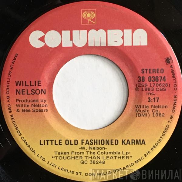  Willie Nelson  - Little Old Fashioned Karma