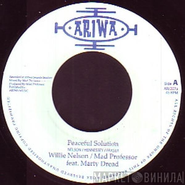 Willie Nelson, Mad Professor, Marty Dread - Peaceful Solution