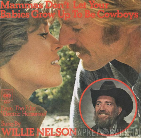  Willie Nelson  - Mammas Don't Let Your Babies Grow Up To Be Cowboys