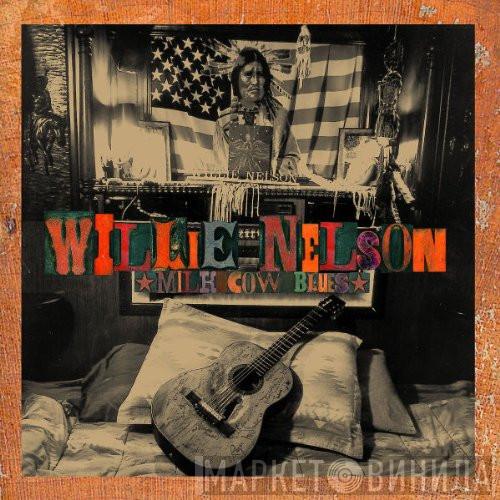  Willie Nelson  - Milk Cow Blues