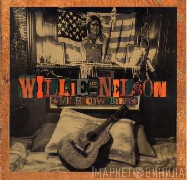  Willie Nelson  - Milk Cow Blues