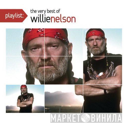  Willie Nelson  - Playlist: The Very Best Of Willie Nelson
