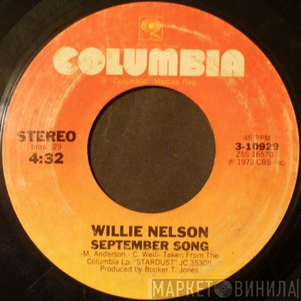Willie Nelson - September Song / Don't Get Around Much Anymore