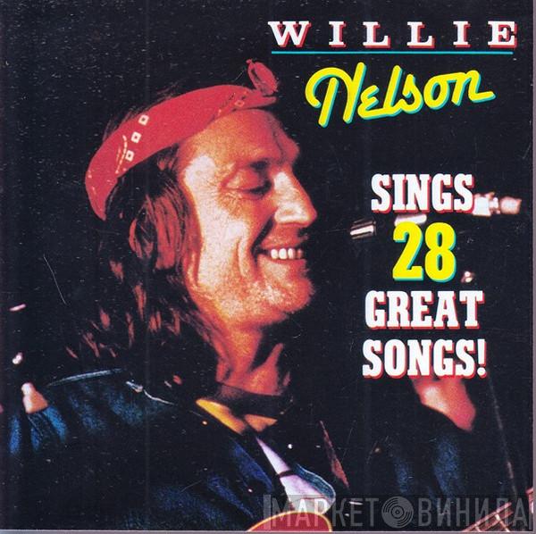 Willie Nelson - Sings 28 Great Songs