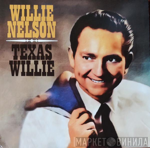 Willie Nelson - Texas Willie 